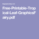 Free Printable Tropical Leaf GraphicsFairy Pdf Free Printables