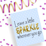 Leave A Little Sparkle Wherever You Go DIY Party Mom