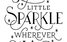 Leave A Little Sparkle Wherever You Go Pageant Quotes Quotes For