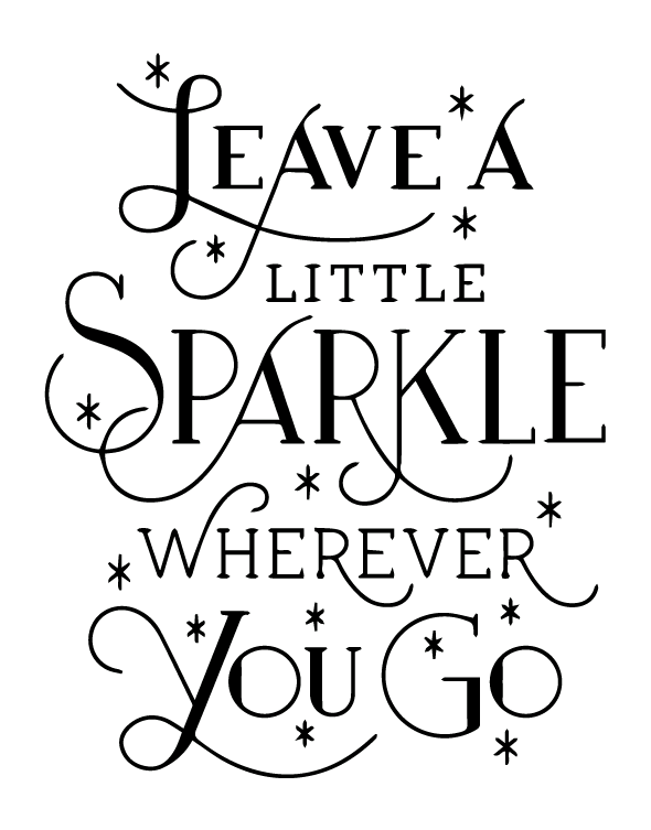 Leave A Little Sparkle Wherever You Go Pageant Quotes Quotes For 