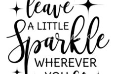 Leave A Little Sparkle Wherever You Go Quote Black Small Buttons