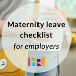 Maternity Leave Checklist For Employers