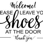 Please Leave Your Shoes At The Door Svg Front Door Sign Svg Leave