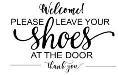 Please Leave Your Shoes At The Door Svg front Door Sign Svg Leave