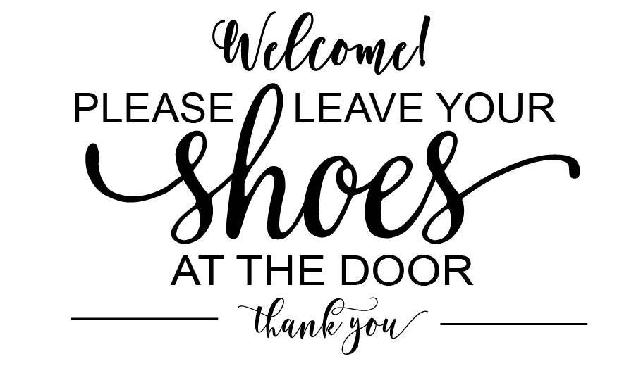 Please Leave Your Shoes At The Door Svg front Door Sign Svg Leave 