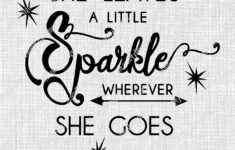 She Leaves A Little Sparkle Wherever She Goes SVG JPEG PNG EPS DXF
