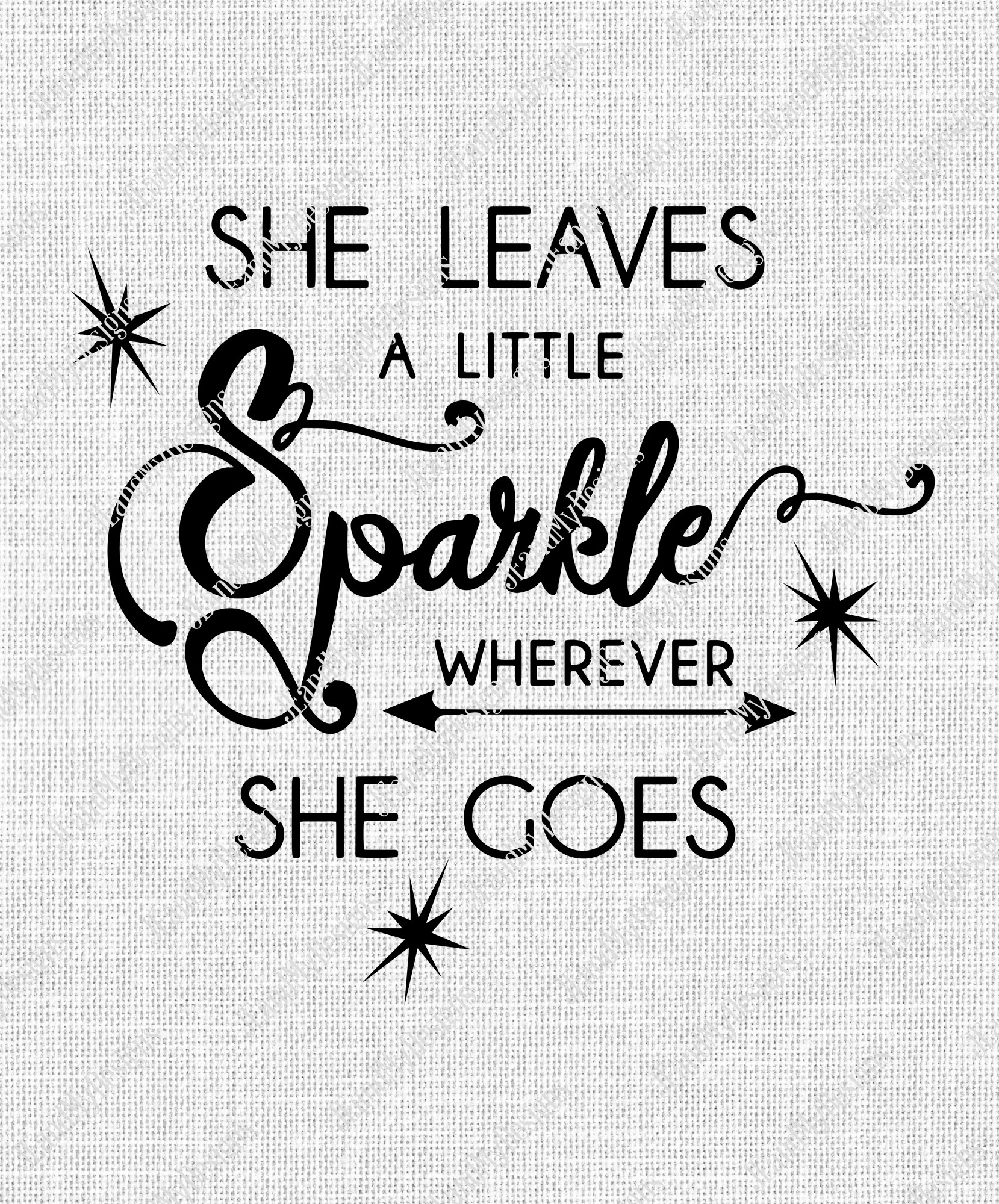 She Leaves A Little Sparkle Wherever She Goes SVG JPEG PNG EPS DXF