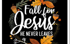 Teepublic Fall For Jesus He Never Leaves Christian Lover Gift Wall