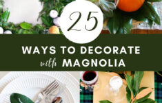 25+ Ways To Decorate With Magnolia Leaves – Craftivity Designs with regard to Decorating For Christmas With Magnolia Leaves
