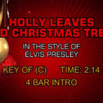 Elvis Presley   Holly Leaves And Christmas Trees (Karaoke) With Elvis Holly Leaves And Christmas Trees