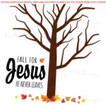 Fall Fingerprint Craft, Fall For Jesus, Autumn Leaves, Tree Inside Fall For Jesus He Never Leaves Free Printable