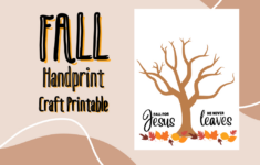 Fall For Jesus, He Never Leaves” Fall Handprint Craft Printable regarding Fall For Jesus He Never Leaves Free Printable